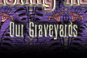 Our Graveyards